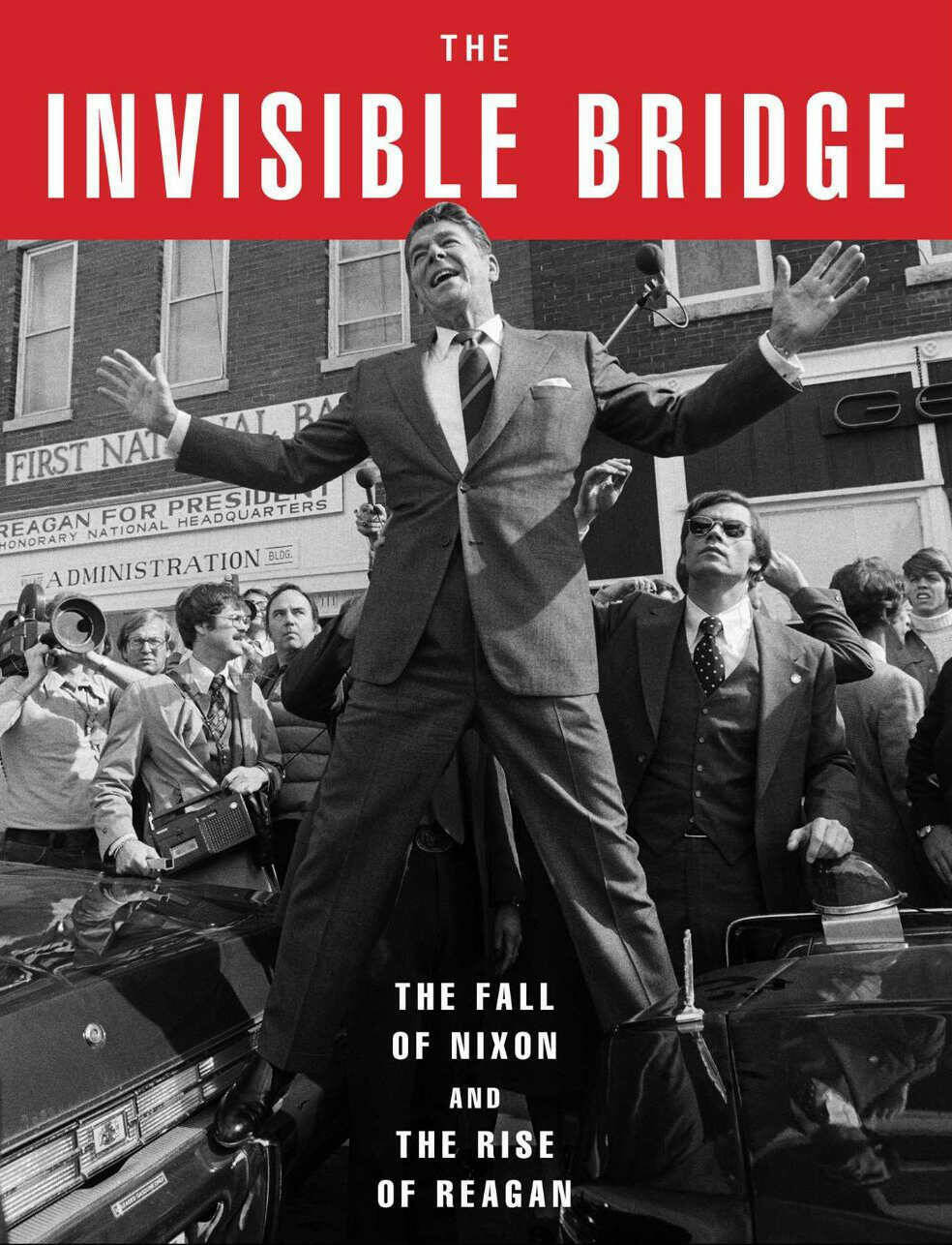 the invisible bridge by rick perlstein